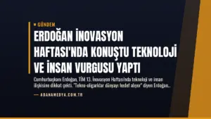 Erdoğan İnovasyon Haftası’nda Konuştu Teknoloji ve İnsan Vurgusu Yaptı