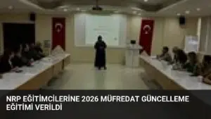 NRP Eğitimcilerine 2026 Müfredat Güncelleme Eğitimi Verildi