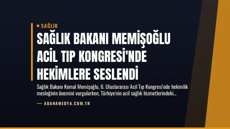 Sağlık Bakanı Memişoğlu Acil Tıp Kongresi’nde Hekimlere Seslendi
