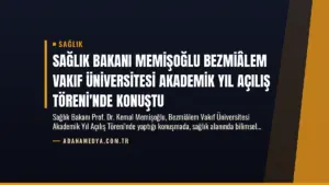 Sağlık Bakanı Memişoğlu Bezmiâlem Vakıf Üniversitesi Akademik Yıl Açılış Töreni’nde Konuştu