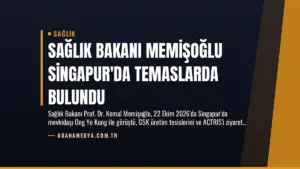 Sağlık Bakanı Memişoğlu Singapur’da Temaslarda Bulundu