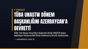 TÜBA UNASTW Dönem Başkanlığını Azerbaycan'a Devretti