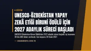 UNESCO-Özbekistan Yapay Zekâ Etiği Biruni Ödülü için 2027 Adaylık Süreci Başladı