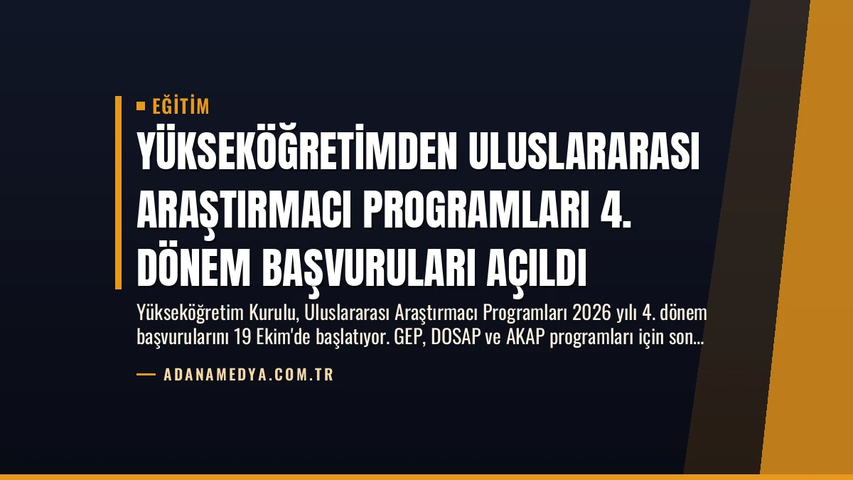 Yükseköğretimden Uluslararası Araştırmacı Programları 4. Dönem Başvuruları Açıldı