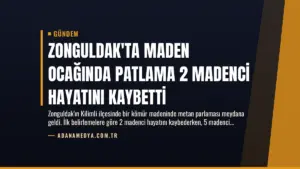 Zonguldak’ta Maden Ocağında Patlama 2 Madenci Hayatını Kaybetti